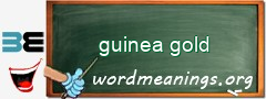 WordMeaning blackboard for guinea gold